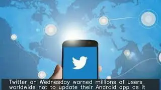 Don't update app as it crashes on opening: Twitter to Android users