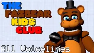 All Freddy Fazbear Voicelines & Extras - The Fazbear Kids Club Episode 1
