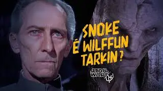 Snoke &eacute; Wilffun Tarkin?