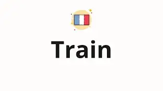 How to pronounce Train