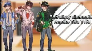 Boboiboy Elemental Reacto Trio TTM Part 2 | Gacha Club Boboiboy Elemental by @RATNASARI_GACHATUBOY