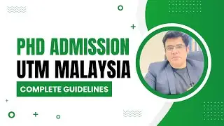 Phd Admission Process in UTM university Malaysia