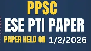 PPSC ESE PTI Paper Held on 1/2/2026 | PPSC Most Important paper 