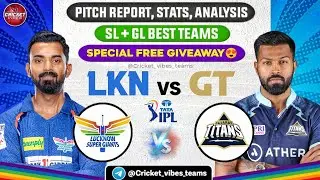 LKN vs GT Dream11 | Lucknow vs Gujarat Pitch Report & Playing XI | LKN vs GT Dream11 Today Team