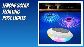 REVIEW (2026): LENONE Solar Floating Pool Lights. Features