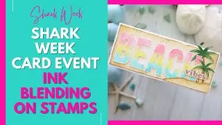 Shark Week Card Event 2025 | Ink Blending On Stamps