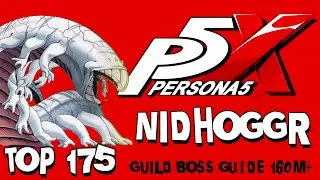 Persona 5 Phantom X - Nidhoggr 160M+ (Devourer of Dreams) - Rank #175 Guild Boss