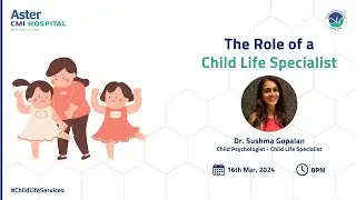 Unlocking Joy: The Vital Role of Child Life Specialists Explained by Dr. Sushma Gopalan