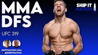 MMA DFS - UFC 319 | 8/16/25 | DraftKings DFS Picks, Plays and Process
