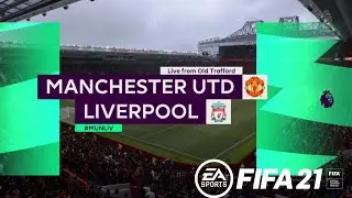 Manchester United vs Liverpool - FIFA 21 (Premier League)