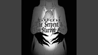 The Serpent & The Starved Girl