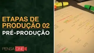 Etapas de Produção no Cinema 02 - Pré-Produção