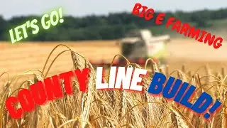 County Line Farm Build!