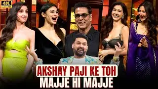 Akshay Kumar with lovely ladies! | Disha Patani | Nora Fatehi | Mouni Roy | Sonam Bajwa | TKSS.