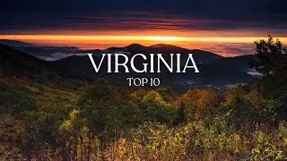 Top 10 Places to Visit in Virginia