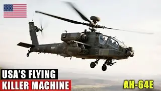 AH-64E Apache &ndash; The Deadliest Combat Helicopter in the World