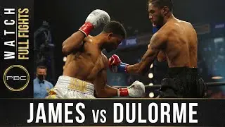Джеймс против Дюлорме. ПОЛНЫЙ БОЙ: 8 августа 2020 г. | PBC на FOX