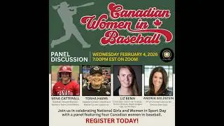 2026 Canadian Women in Baseball Panel - Her Time is Now!