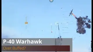P 40 Warhawk | Over Buffed? | Tier V | Fighter