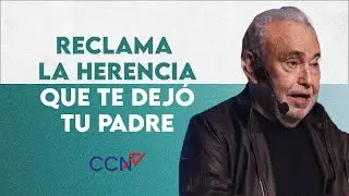 Reclama la herencia que te dejó tu Padre | CCN Online