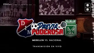 [🔴🔵📺 #PreviaPoderosa]  Medellín vs. Nacional #DIMTV