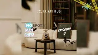 Tem2 Ep 4 La Actitud