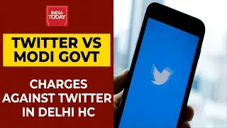 Twitter Vs Modi Govt: Big Showdown In Delhi High Court; Charges Against Social Media Giant