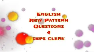 Preparation for ibps clerk English new pattern/simple way/points to remember
