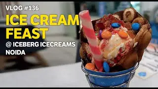 🍨🍨🍨 AN ICE CREAM FEAST @ Iceberg Icecreams Noida  |  DRAGON SMOKE ICE CREAM  |  E136