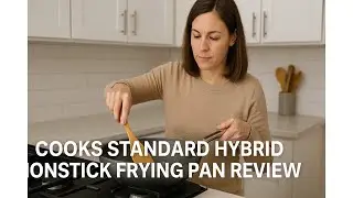 🍳 Cooks Standard Hybrid Nonstick Frying Pan Review 👩&zwj;🍳