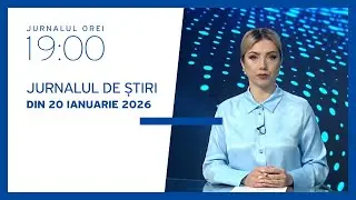 Jurnalul orei 19:00, 20.01.2026