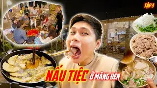 Ngày đầu chuẩn bị NẤU ĐẠI TIỆC đãi cả làng  | Du lịch khám phá Măng Đen #3
