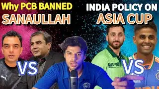 Indian Government Releases Policy on Pakistan vs India Matches | Why PCB Banned Sanaullah |