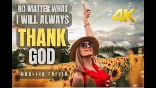 365 Days of Gratitude: The Life-Changing Power of Always Thanking God | Morning Prayer