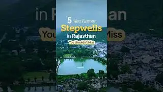 Top 5 Famous Stepwells of Rajasthan | Chand Baori, Toorji Ka Jhalra, Panna Meena Ka Kund