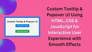 🛠️ Custom Tooltip & Popover UI with HTML, CSS & JavaScript | Step-by-Step Guide 🎯✨