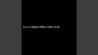Live at Digital Offline Nine (Live)