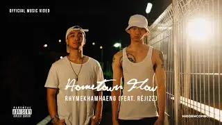 Rhymekhamhaeng - Hometown Flow ft. Réjizz (Official MV)