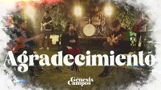 Agradecimiento - Génesis Campos - Video Oficial
