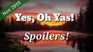 Yes, Oh Yas November 2019 Newest Spoiler