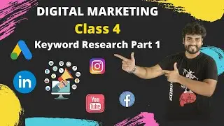 Digital Marketing | Class 4 | Keyword Research Part 1