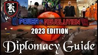 Diplomacy Guide - Geopolitical Simulator 4: Power & Revolution 2023 Edition