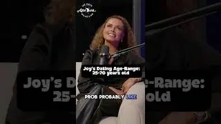 Joy&rsquo;s Dating Age Range Is From 25-70 Years Old! 🤯