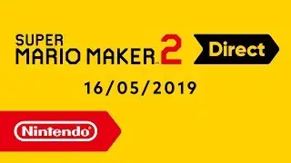 Super Mario Maker 2 Direct - 16-05-2019