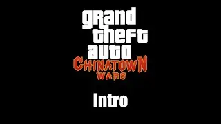 GTA: Chinatown Wars - Intro