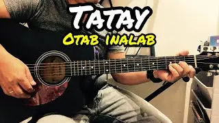 Tatay - Otab Inalab | Guitar Tutorial With Lyrics and Chords