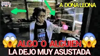 🚨😱 DOÑA LEONA NOS RECIBIÓ DE UNA EXTRAÑA MANERA 😱🚨