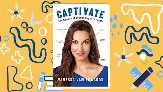 8 Secrets of Captivating People (Backed By Science)