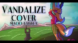 VANDALIZE | Maoo Tautea (COVER)