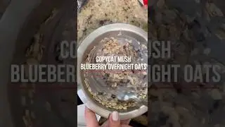 MUSH BLUEBERRY OVERNIGHT OATS COPYCAT RECIPE #shorts #mealprep #easyrecipes #overnightoats